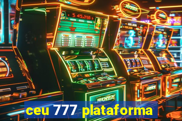 ceu 777 plataforma